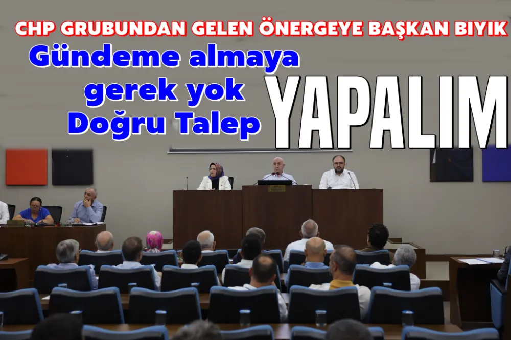 Başkan Bıyık Önergeyi Gündeme Almadan Soruna Çözüm Talimatı Verdi