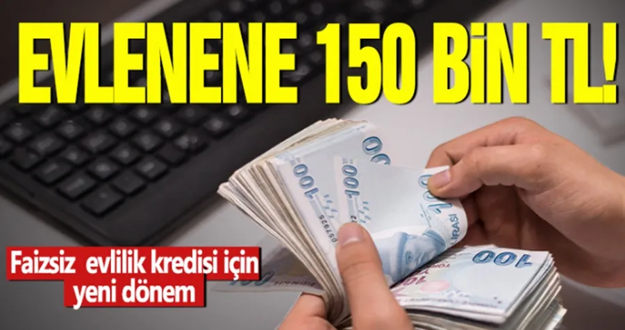 Evlenene 150 bin TL! Faizsiz evlilik kredisi için yeni dönem: Sistem genişliyor