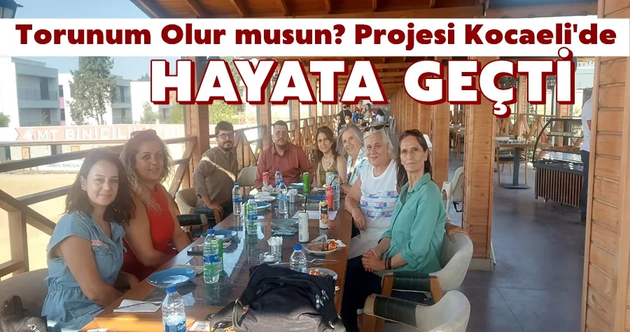 Nesiller Sevgi ile Buluşuyor: Torunum Olur musun? Projesi Kocaeli’de Hayata Geçti