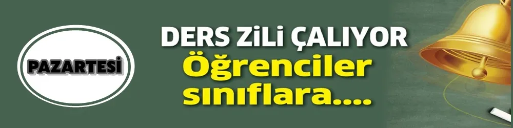 DERS ZİLİ ÇALIYOR