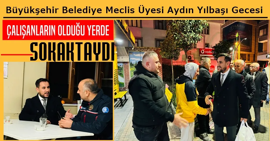 Baran Aydın Yıbaşı Gecesi Sokaktaydı