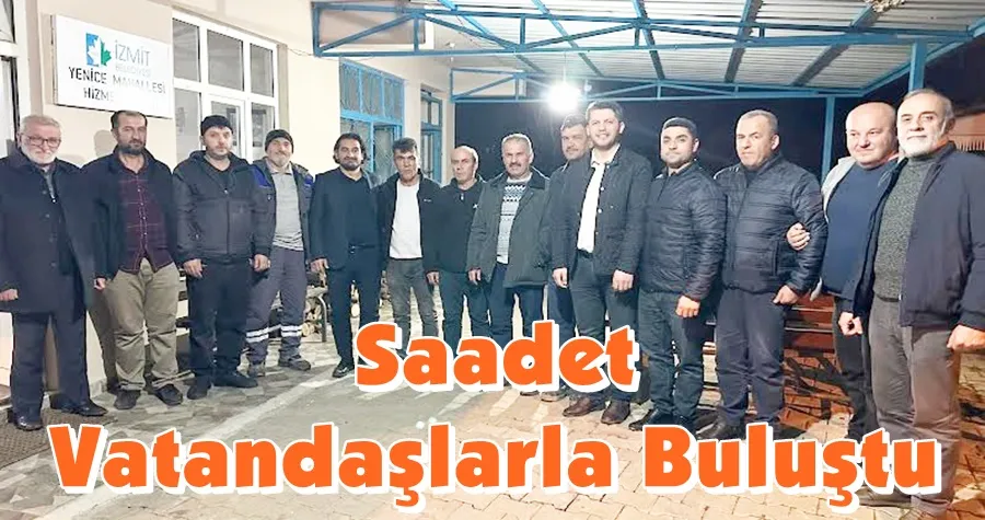 Saadet  Vatandaşlarla Buluştu