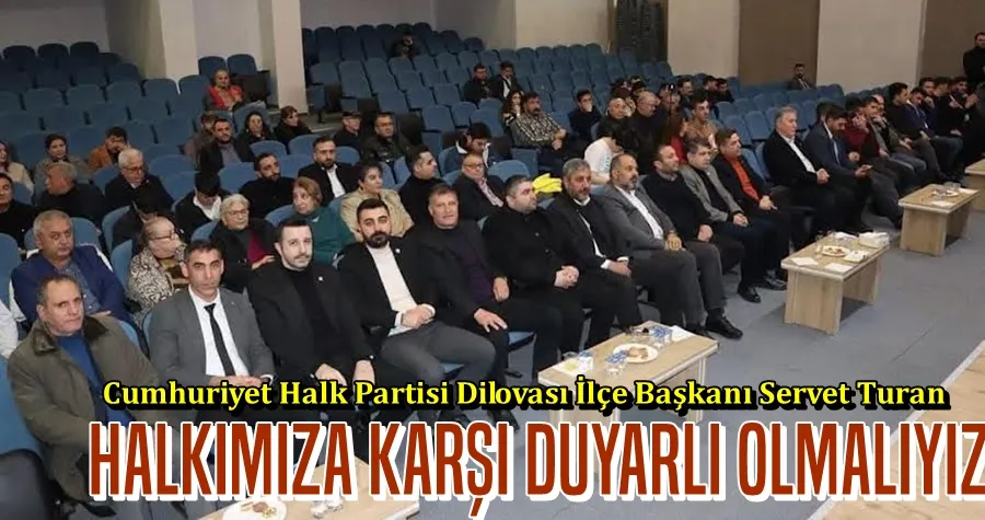 HALKIMIZA KARŞI DUYARLI OLMALIYIZ