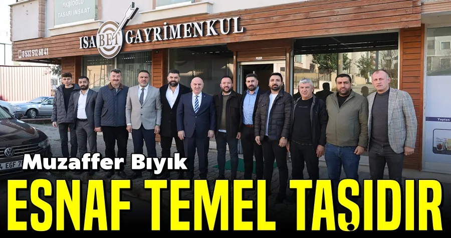 Bıyık: Esnaf Temel Taşıdır