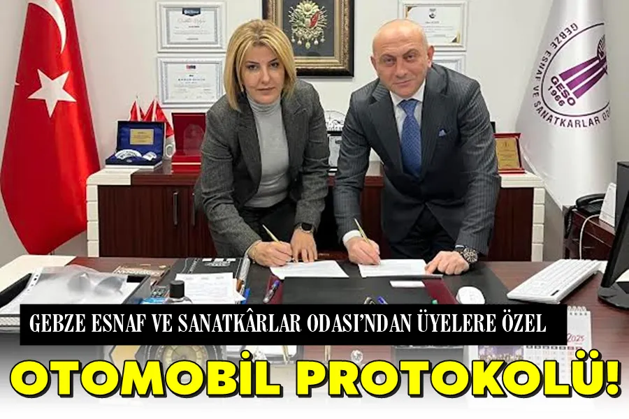 GEBZE ESNAF VE SANATKÂRLAR ODASI’NDAN ÜYELERE ÖZEL OTOMOBİL PROTOKOLÜ!