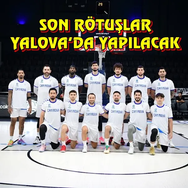 Çayırova Son Rötuşları Yalova