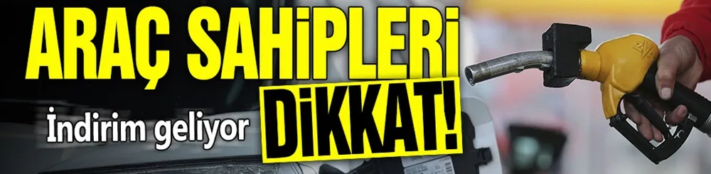 Araç sahipleri dikkat! İndirim geliyor