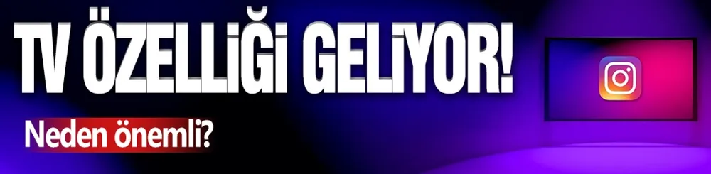 O Uygulamaya TV Özelliği Geliyor!