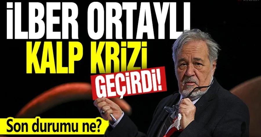 Prof. Dr. İlber Ortaylı Kalp Krizi Geçirdi