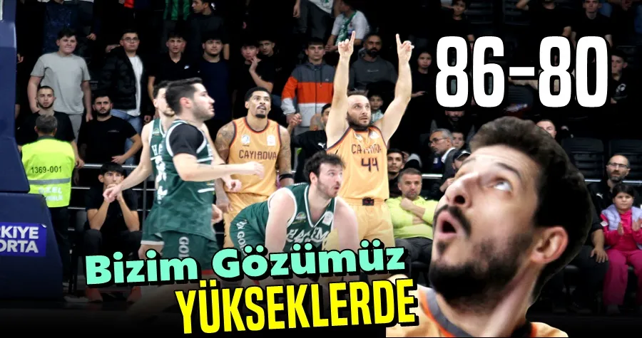 Bizim Gözümüz Yükseklerde...86-80