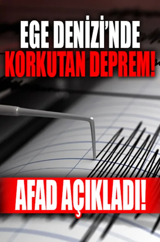 AFAD açıkladı! Ege Denizi