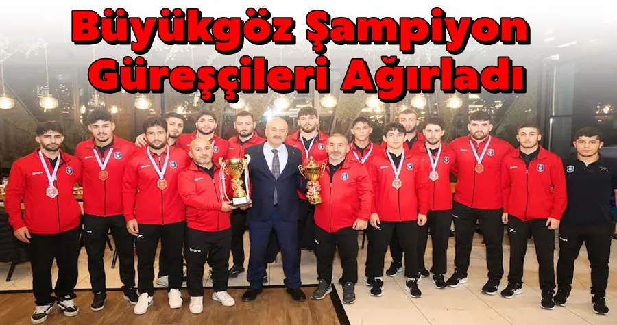 Büyükgöz Şampiyon Güreşçileri Ağırladı