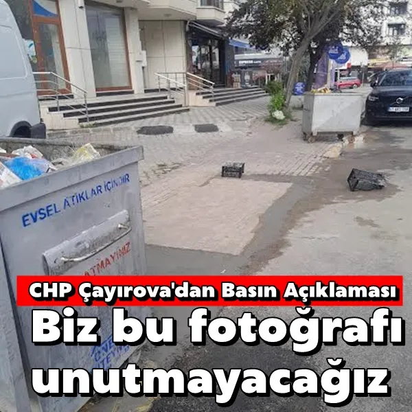 CHP Çayırova Basın Açıklaması Yaptı:Biz bu fotoğrafı unutmayacağız