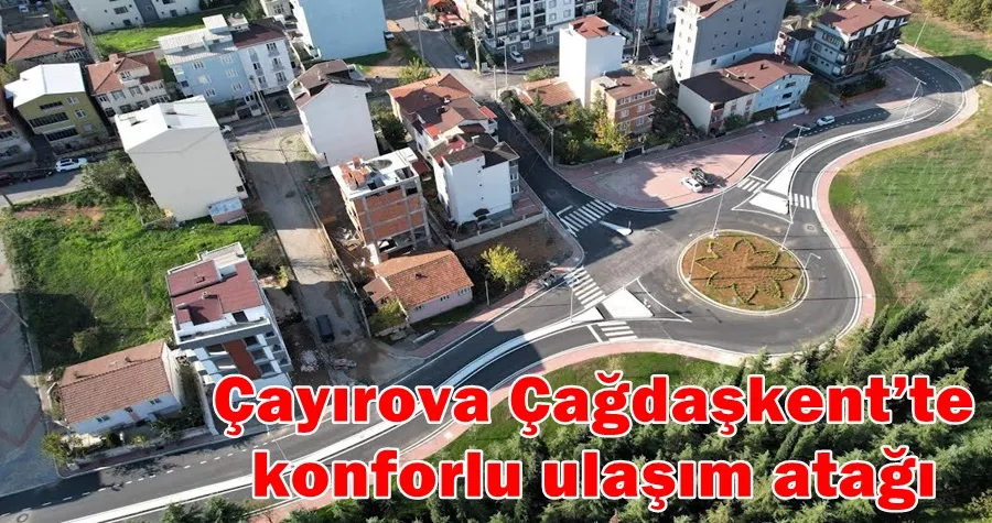 Çayırova Çağdaşkent’te konforlu ulaşım atağı