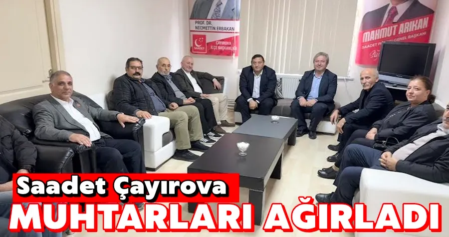 Saadet Çayırova Muhtarları Ağırladı