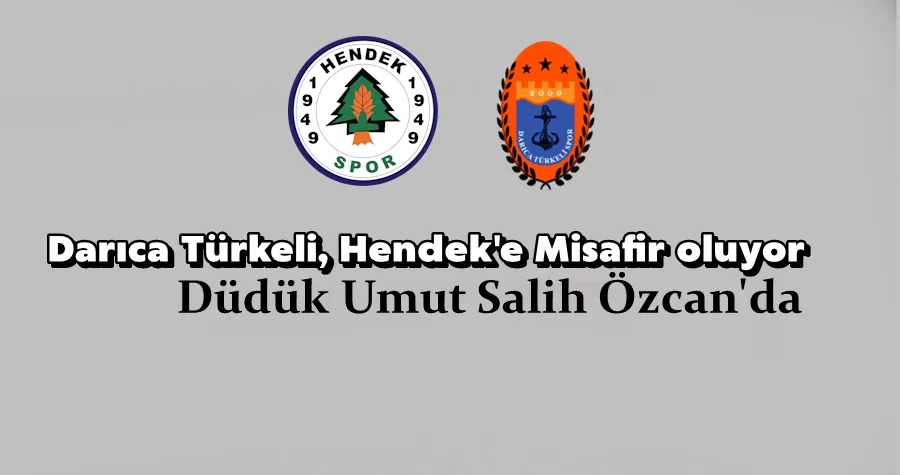 Darıca Türkeli Hendek Deplasmanında