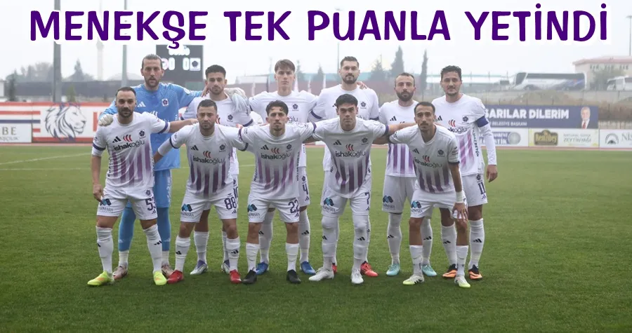 Menekşe Tek Puanla Yetindi