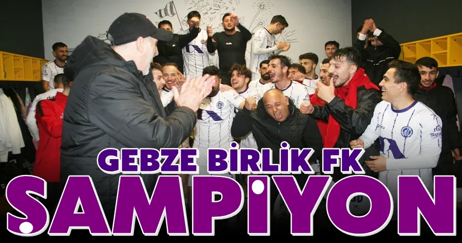 Gebze Birlik FK Şampiyon