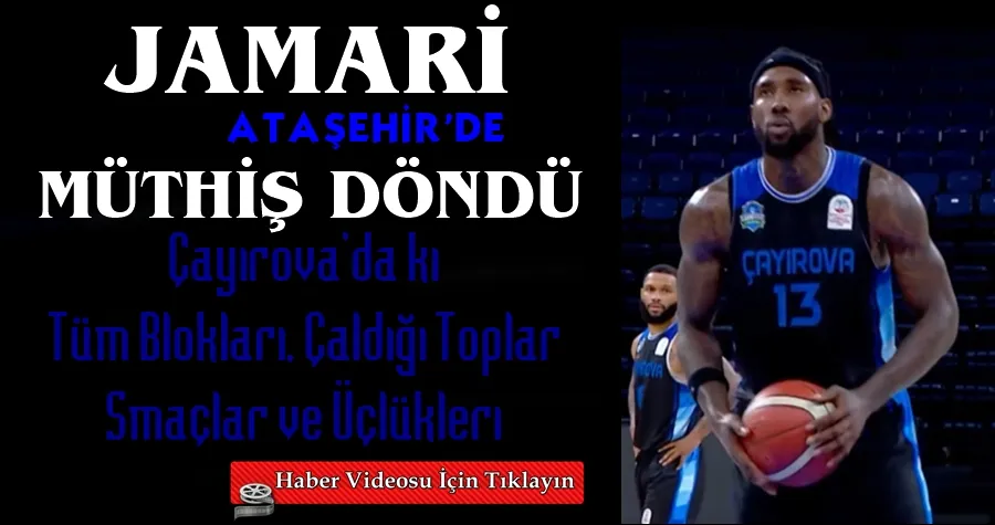 Jamari Müthiş Döndü