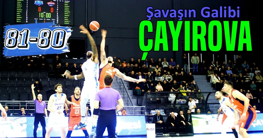 Savaştan Galip Çayırova Çıktı!