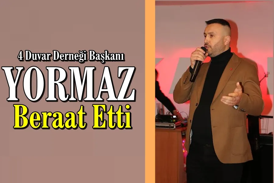 4 Duvar Derneği Genel Başkanı Özkan Yormaz Beraat Ettiğini Bu Sözlerle İlan Etti