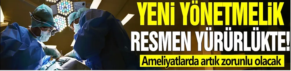Yeni yönetmelik resmen yürürlükte!