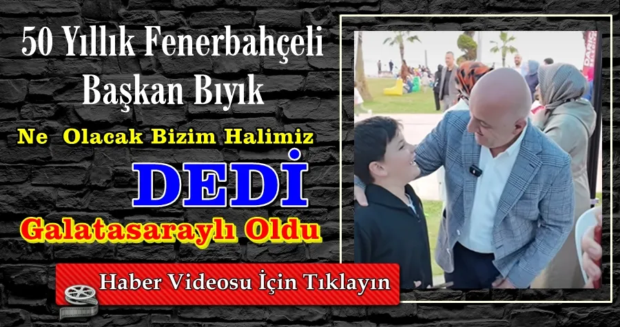 50 Yıllık Fenerbahçeli Bıyık, Galatasaraylı Oldu