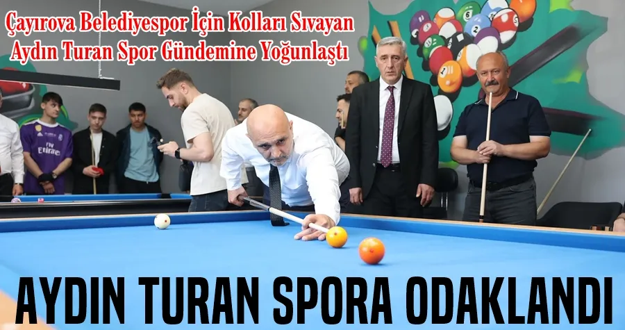 Aydın Turan Spora Yoğunlaştı
