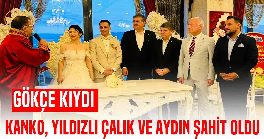 Gökçe Kıydı, Kanko, Yıldızlı,  Çalık ve Aydın şahit oldu