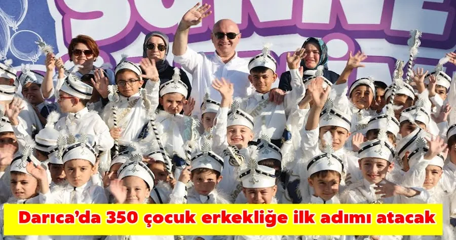 Darıca’da 350 çocuk erkekliğe ilk adımı atacak