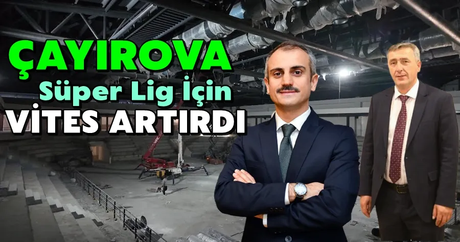 ÇESK Süper Lig İçin Vites Artırdı