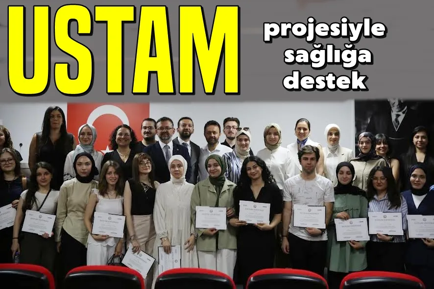 USTAM projesiyle sağlığa destek