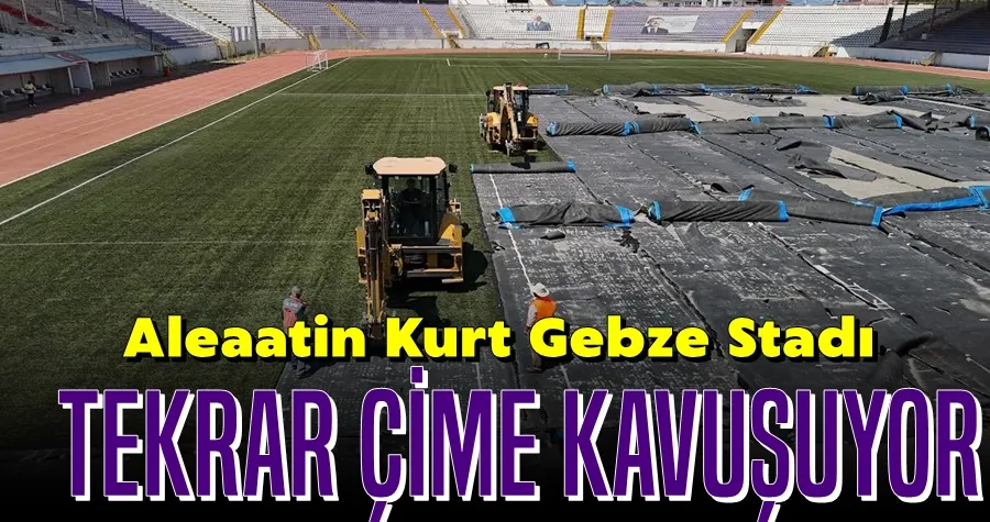 Alaettin Kurt Stadyumu’nda Doğal Çim Dönemi Başlıyor