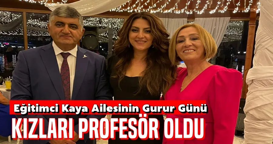 Eğitimci Kaya Ailesinin Gurur Günü