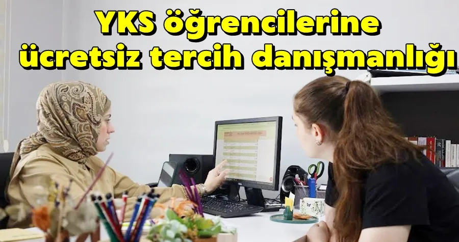YKS öğrencilerine  ücretsiz tercih danışmanlığı