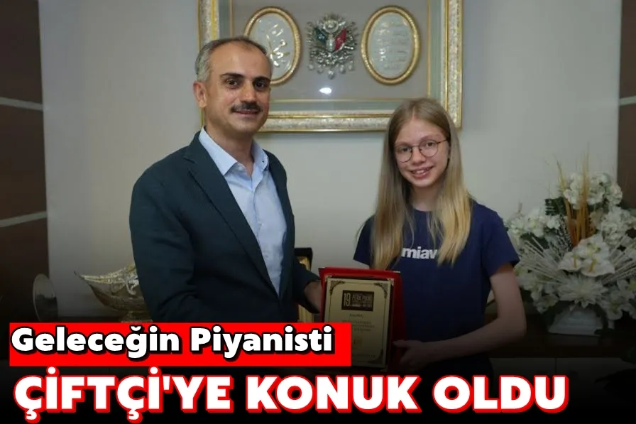 Çiftçi, geleceğin büyük piyanistini ağırladı