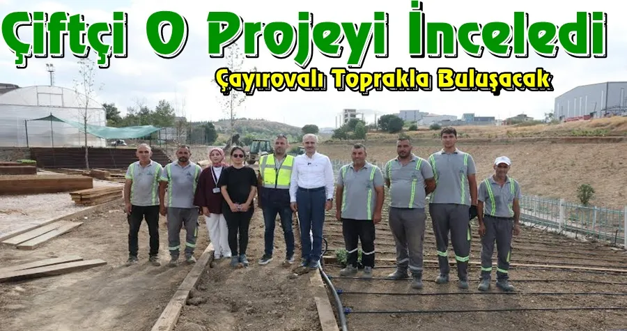 Çiftçi O Projeyi İnceledi