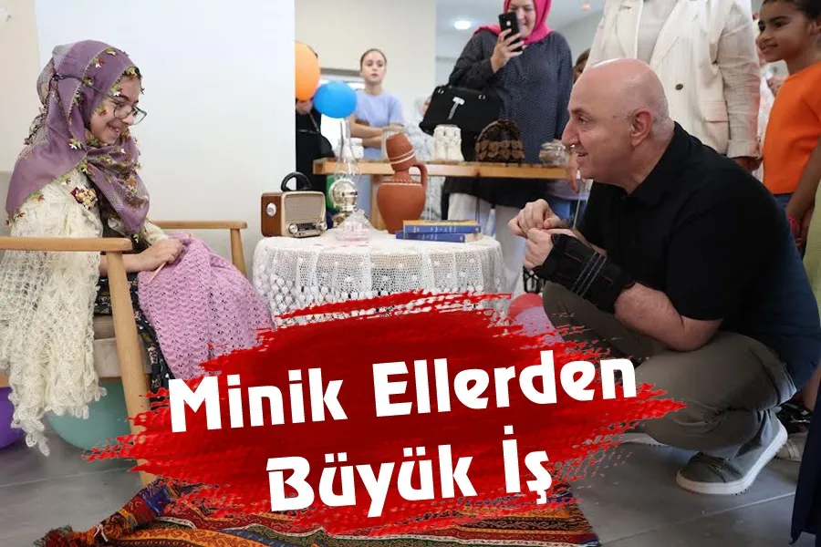 Minik Ellerden Büyük İŞ