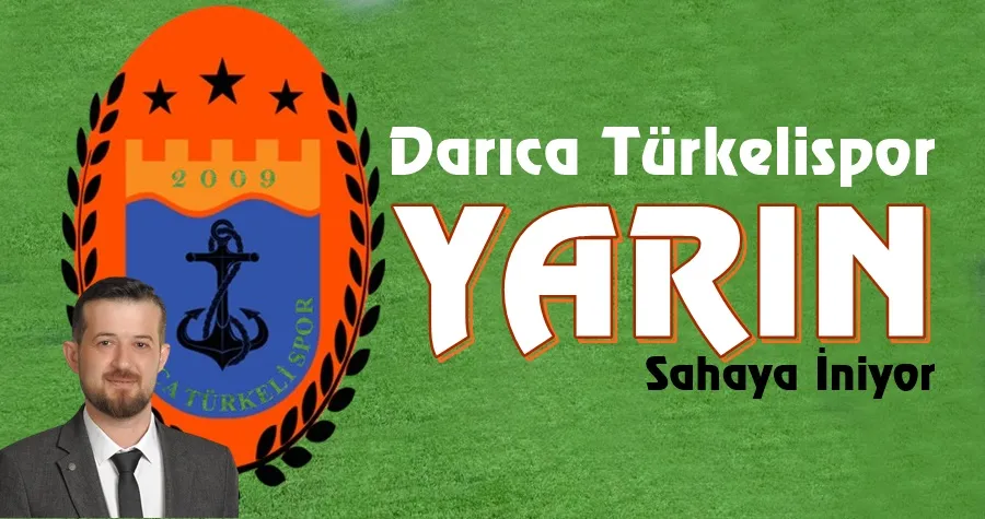 Darıca Türkelispor Sahaya İniyor