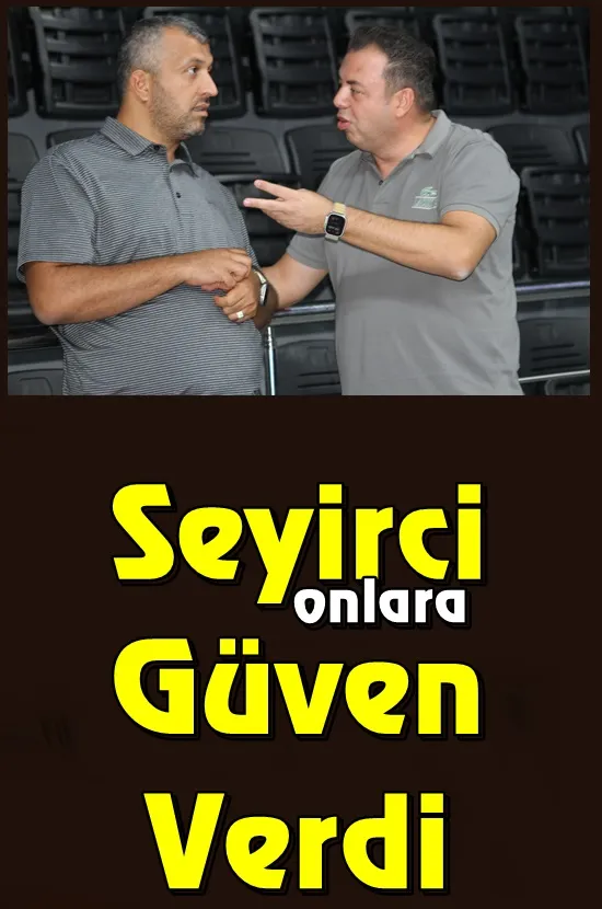 Seyirci Onlara Güven Verdi