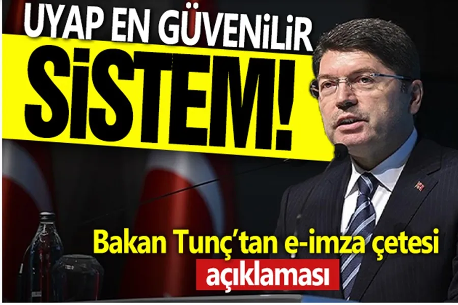 UYAP dünyanın en güvenilir sistemlerinden!