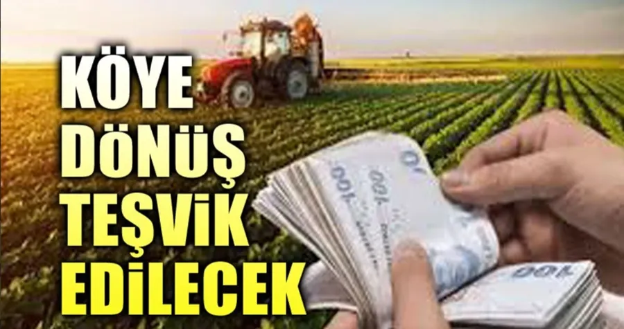 Köye dönüş teşvik edilecek