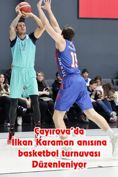 Çayırova’da İlkan Karaman anısına  basketbol turnuvası düzenleniyor
