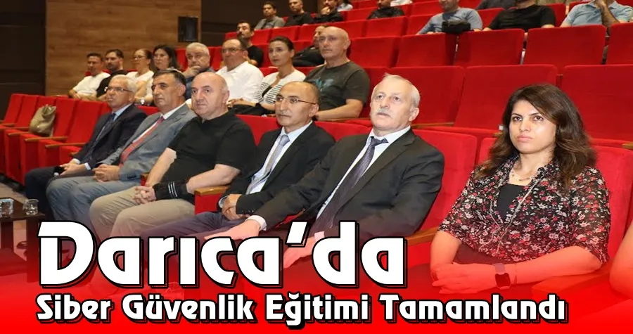 Darıca’da Siber Güvenlik Eğitimi Tamamlandı